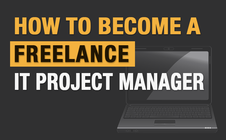 How To Become a Freelance Project Manager
