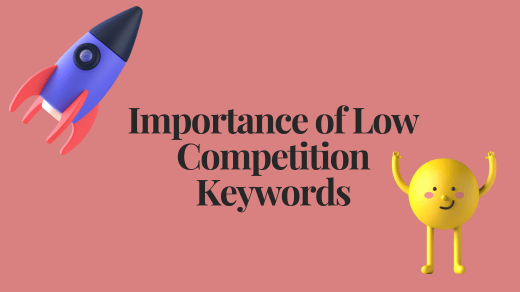 Importance of Low Competition Keywords